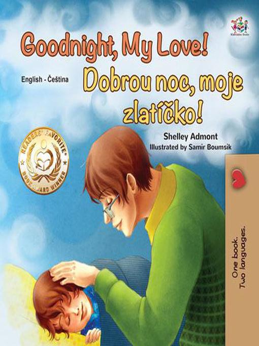 Title details for Goodnight, My Love! Dobrou noc, moje zlatíčko! by Shelley Admont - Available